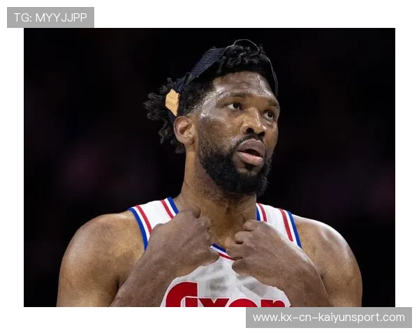 恩比德连续碰撞，费城76人内线不退让